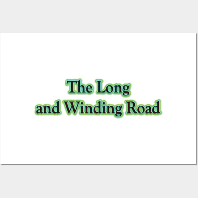 The Long and Winding Road (The Beatles) Wall Art by QinoDesign